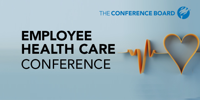 Conference Board’s 2022 Annual Employee Health Care Conference – New York